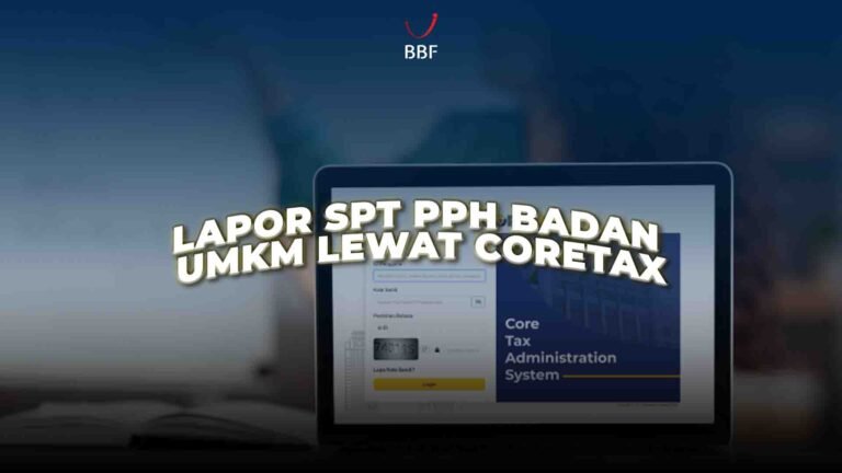 Lapor SPT PPh Badan UMKM lewat Coretax