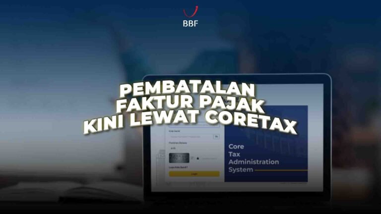 Pembatalan faktur Pajak, Kini Lewat Coretax