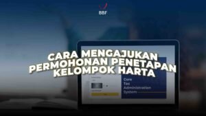 Cara Mengajukan permohonan penetapan kelompok harta