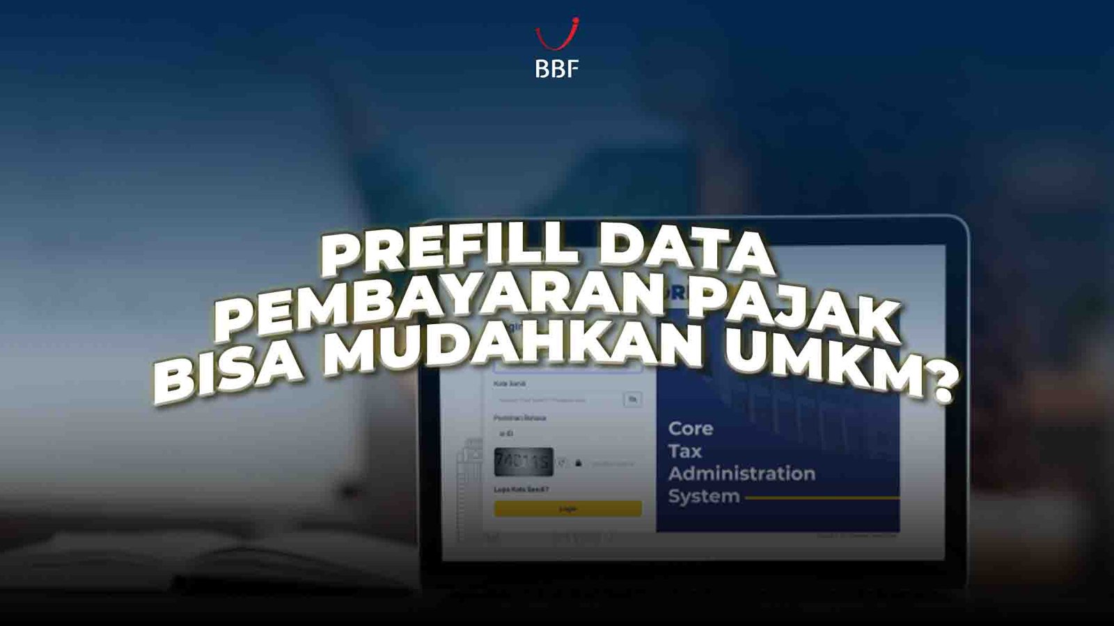 Prefill data pembayaran pajak, bisa mudahkan UMKM