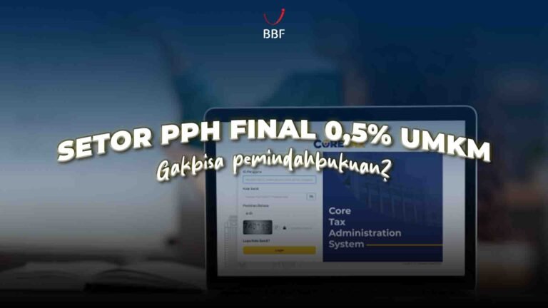 Setor PPh Final 0,5% UMKM, Gak Bisa Pemindahbukuan?