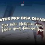 Status PKP Bisa Dicabut: Apa yang Sebenarnya Terjadi?