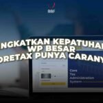 Tingkatkan Kepatuhan WP Besar, Coretax Punya Sistemnya