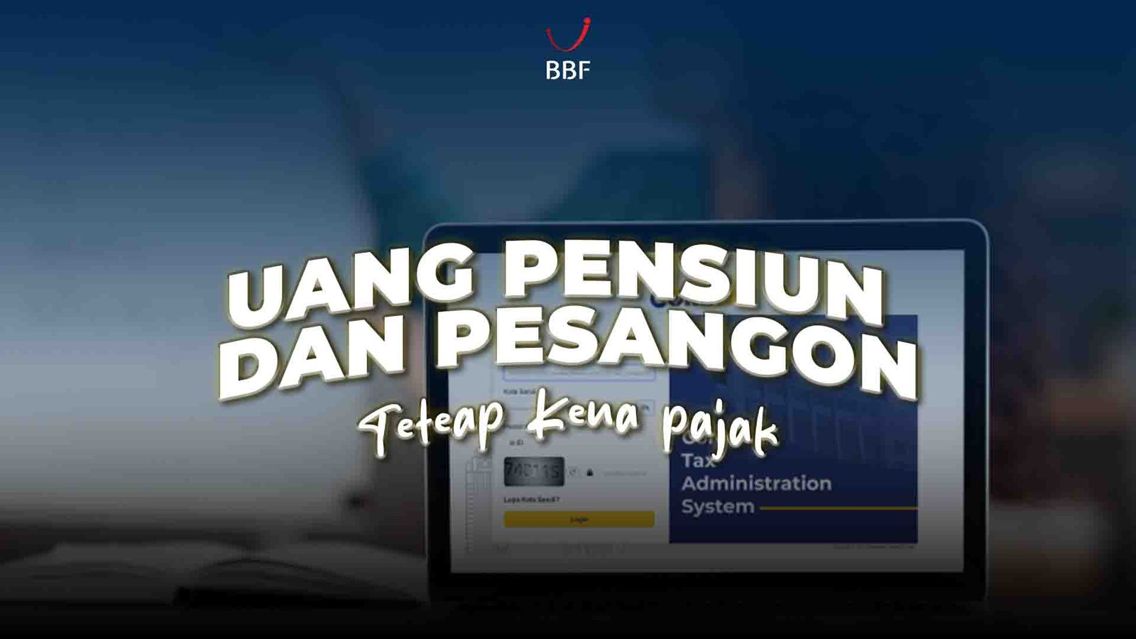 Uang Pensiun dan Pesangon Tetap Kena Pajak?