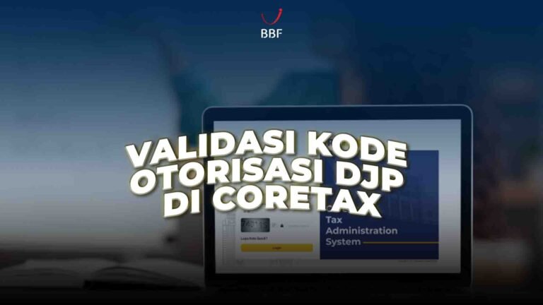 Validasi Kode Otorisasi DJP di Coretax