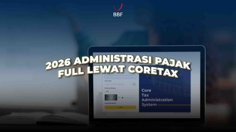 2026 Full Coretax Untuk Urusan Administrasi Pajak