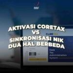 Aktivasi Coretax VS Sinkronisasi NIK, Jangan Disamakan