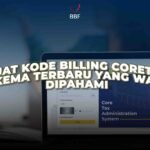 Buat Kode Billing Coretax, Pahami 3 Skema Terbaru!