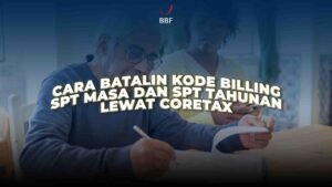 Cara Batalin Kode Billing SPT Masa dan SPT Tahunan lewat Coretax