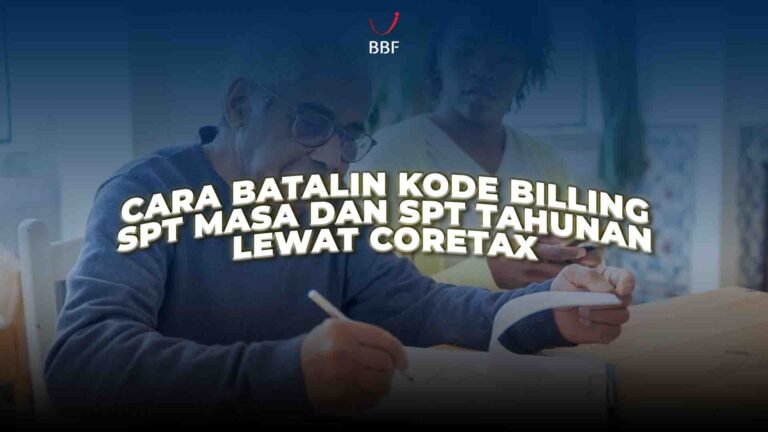 Cara Batalin Kode Billing SPT Masa dan SPT Tahunan lewat Coretax