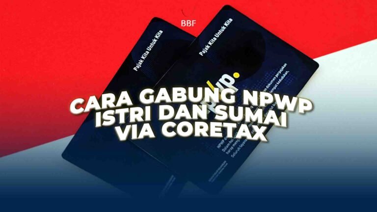 Cara Gabung NPWP istri dan suami