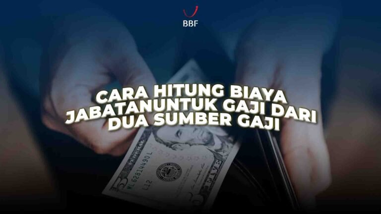 Cara Hitung Biaya Jabatan untuk Gaji dari Dua Sumber Gaji
