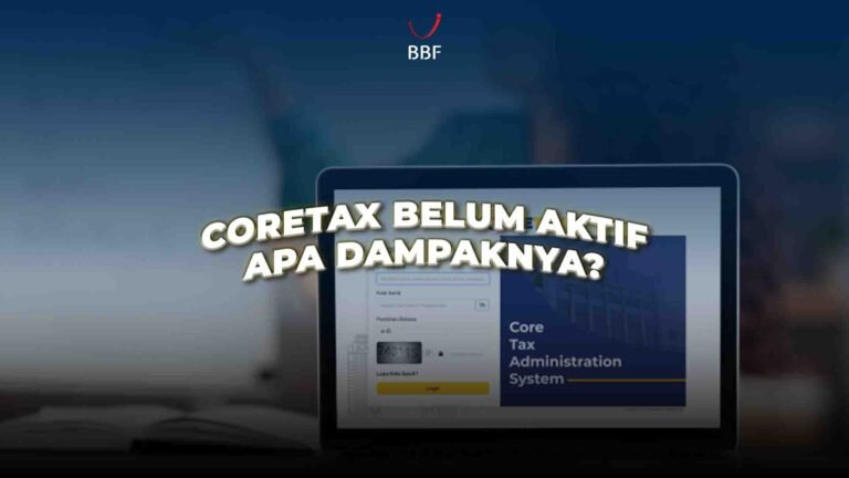Coretax Belum Aktif, Apa Dampaknya?