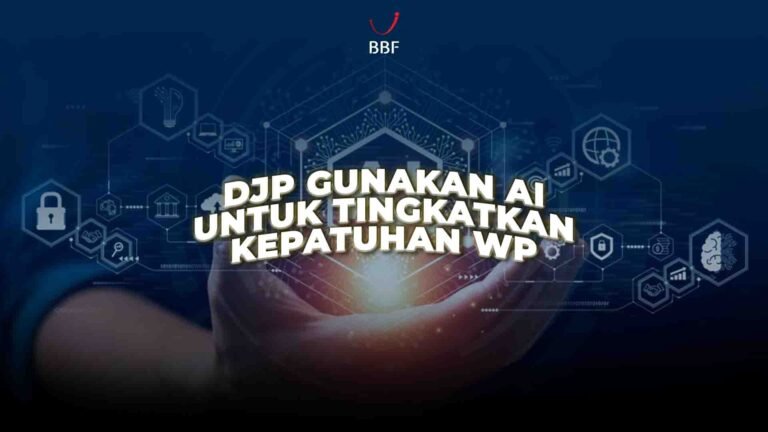 DJP Pakai AI, Untuk Tingkatkan Kepatuhan WP