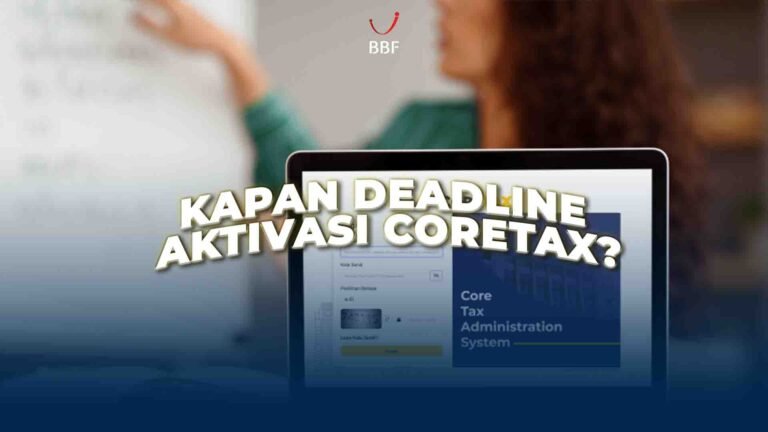 Kapan Deadline Aktivasi Coretax?