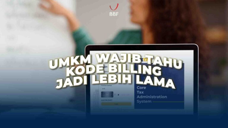 UMKM Wajib Tahu: Kode Billing Sekarang Lebih Lama