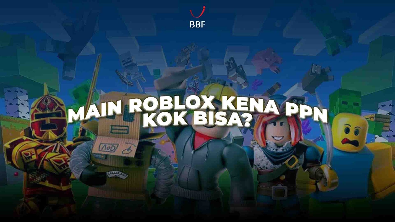 Main Roblox Kena PPN, Kok Bisa?