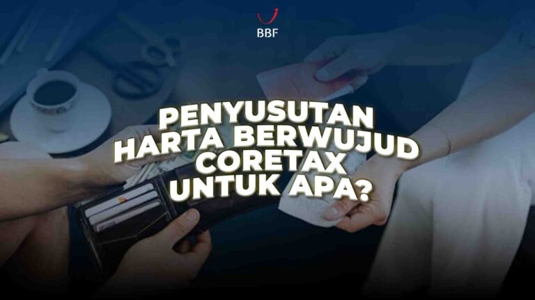 Penyusutan Harta Berwujud Coretax: Untuk Apa?