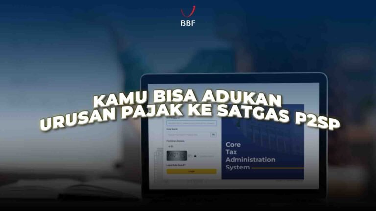 Kamu Bisa Adukan Urusan Pajak ke Satgas P2SP