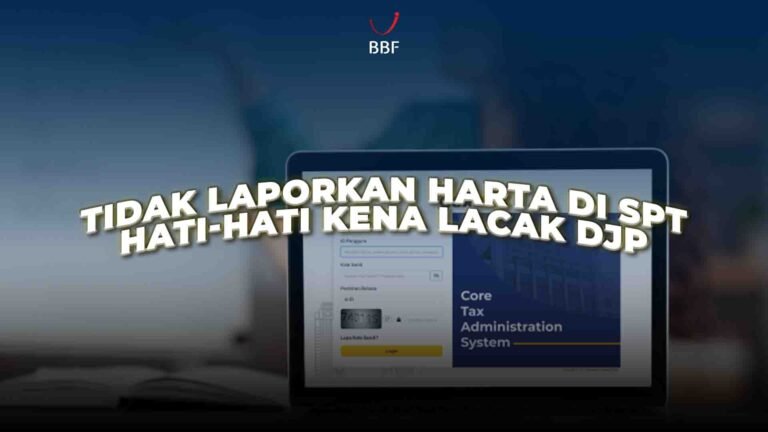 Tidak Laporkan Harta di SPT Tahunan, Hati-Hati