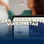 Cara Ajukan NPPN Via Coretax