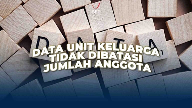 Data Unit Keluarga Tidak Dibatasi Jumlah Anggota