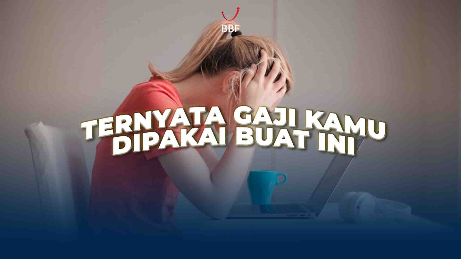 Gaji Kamu Dipakai Buat Apasih?