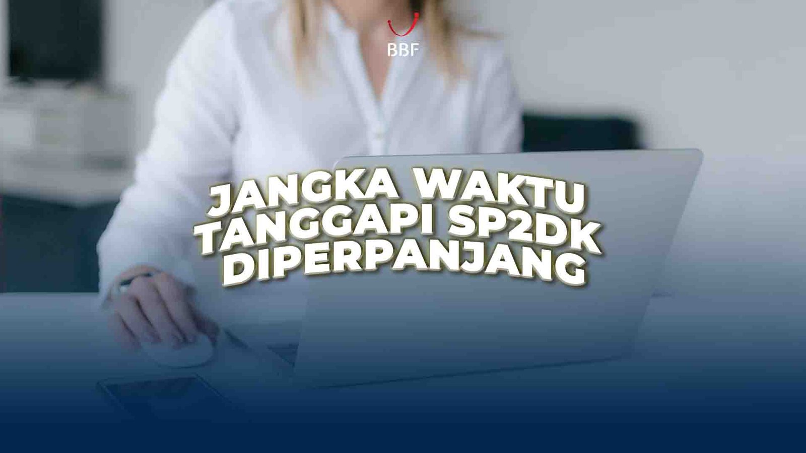 Jangka Waktu Tanggapi SP2DK Diperpanjang