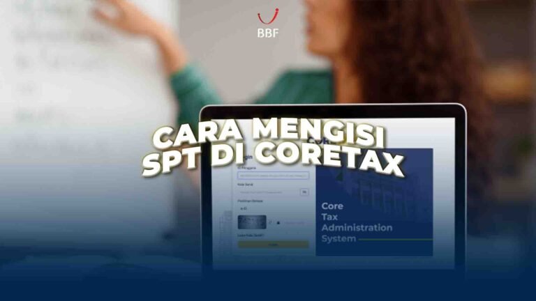 Cara Mengisi SPT di Coretax Tanpa Ribet