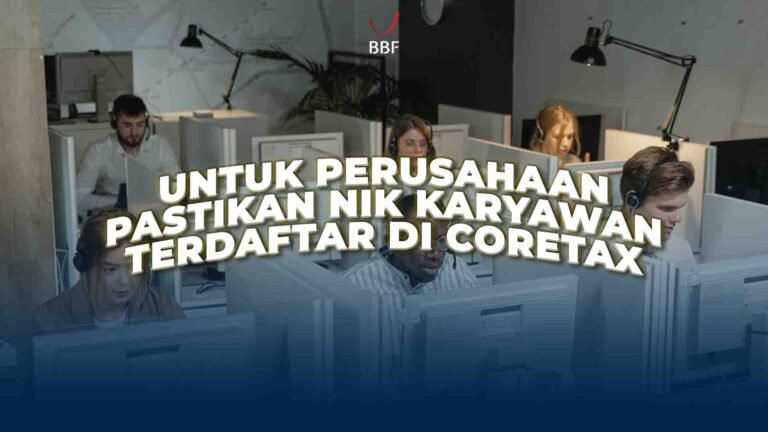 Untuk Perusahaan, Pastikan NIK Karyawan Terdaftar di Coretax