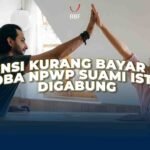 Potensi Kurang Bayar PPh? Coba NPWP Suami Istri Digabung