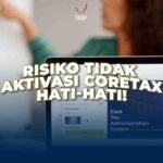 Risiko Tidak Aktivasi Coretax, Hati-hati!