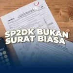 SP2DK Bukan Surat Biasa: Jangan Lagi Anggap Sepele