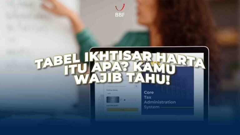 Tabel Ikhtisar Harta Itu Apa? Kamu Wajib Tahu!