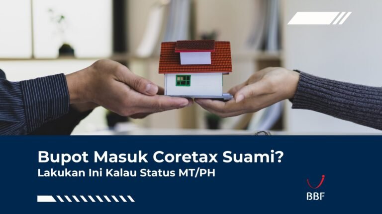 Bupot Masuk Coretax Suami? Lakukan Ini Kalau Status MT/PH