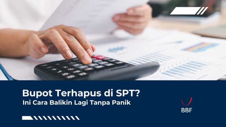 Bupot Terhapus di SPT? Ini Cara Balikinnya