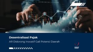 Desentralisasi Pajak: AR Didorong Inovatif Gali Potensi Daerah