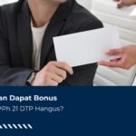 Karyawan Dapat Bonus, Apakah PPh 21 DTP Hangus?