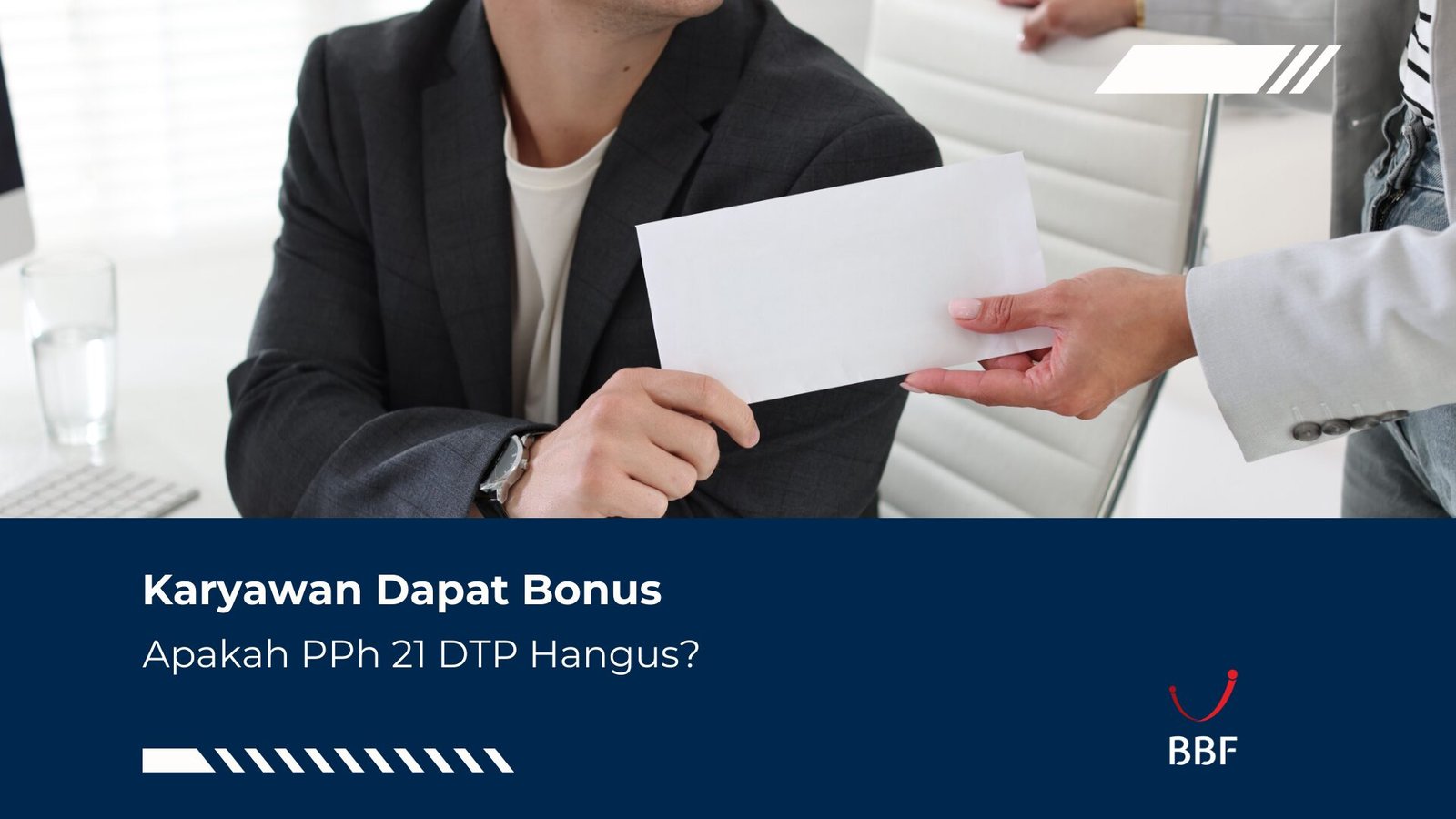Karyawan Dapat Bonus, Apakah PPh 21 DTP Hangus?