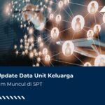 Sudah Update Data Unit Keluarga tapi Belum Muncul di SPT?