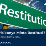 Apa Risikonya Minta Restitusi? Ini yang Harus Kamu Tahu