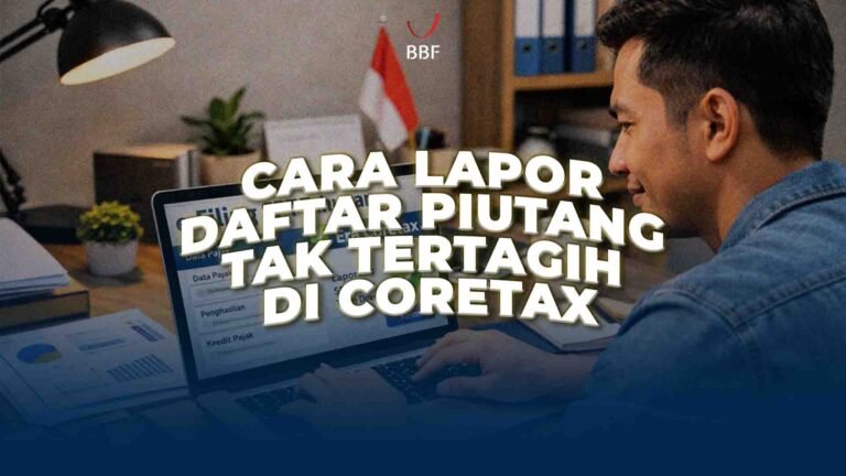 Cara Lapor Daftar Piutang Tak Tertagih di Coretax