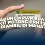Gabung NPWP Suami: Bukti Potong PPh Istri Diambil di Mana? Ini Penjelasan Resminya