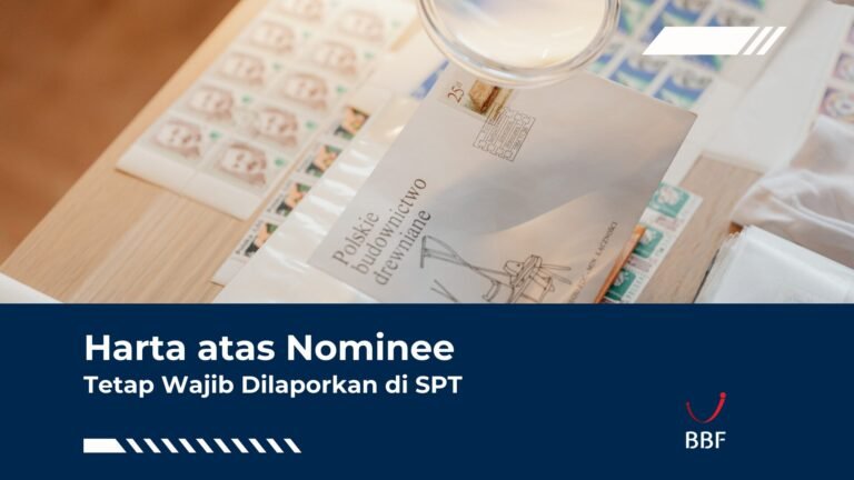 Harta atas Nominee Tetap Wajib Dilaporkan di SPT