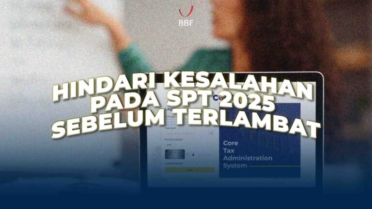 Hindari Kesalahan Pada SPT 2025 Sebelum Terlambat