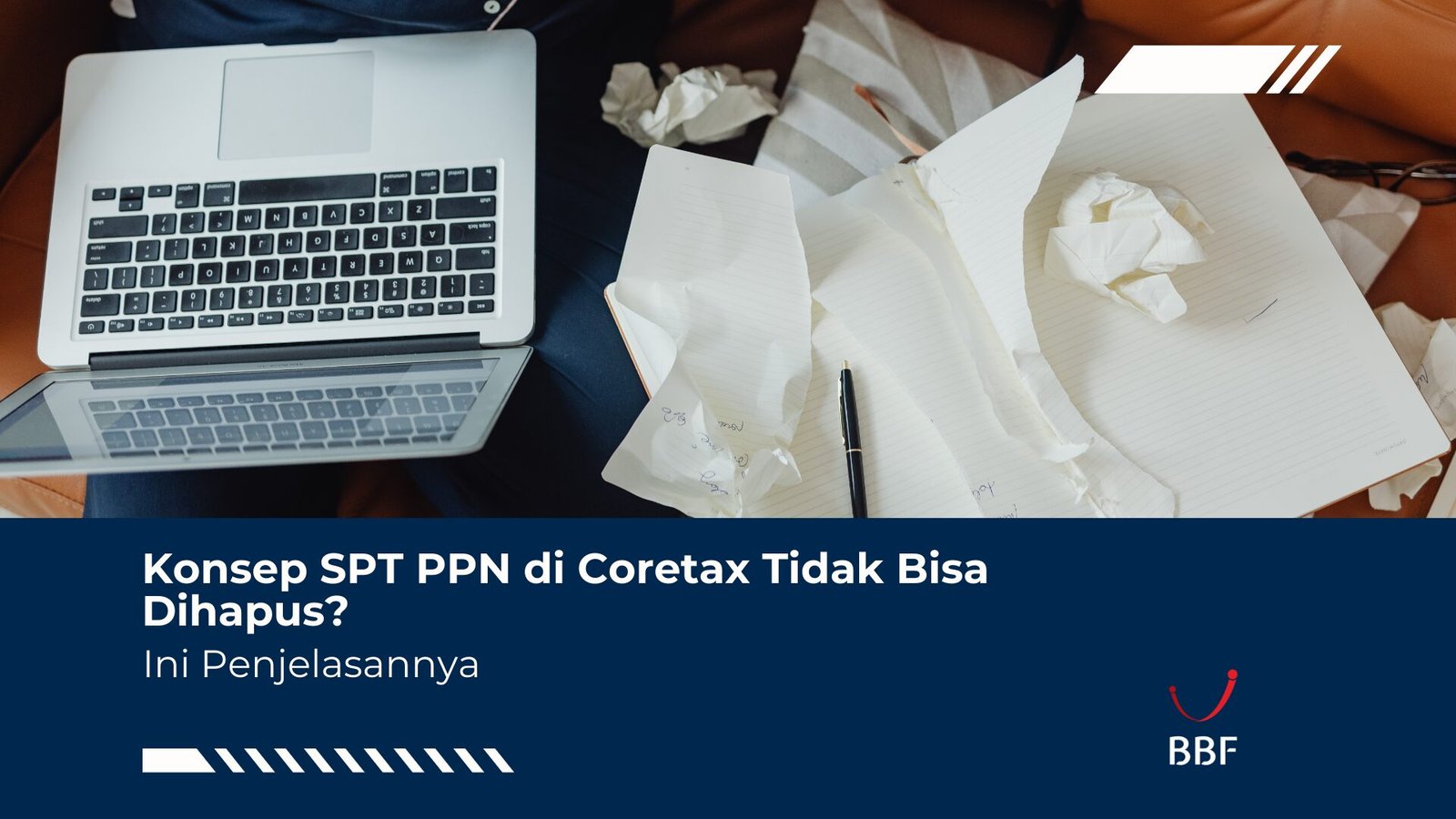 Konsep SPT PPN di Coretax Tidak Bisa Dihapus? Ini Penjelasannya