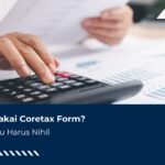 Lapor Pakai Coretax Form? SPT Kamu Harus Nihil
