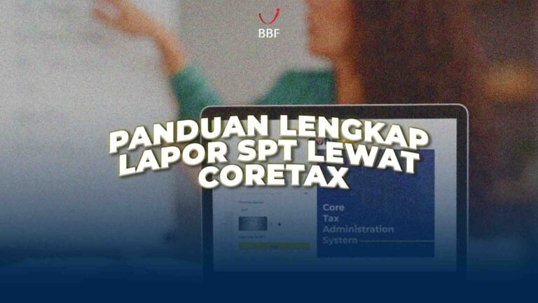 Panduan Lengkap Lapor SPT Lewat Coretax