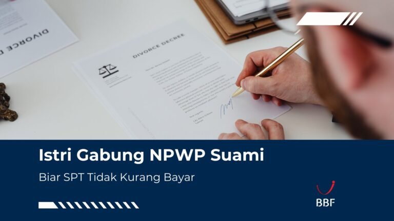 Istri Gabung NPWP Suami Biar SPT Tidak Kurang Bayar
