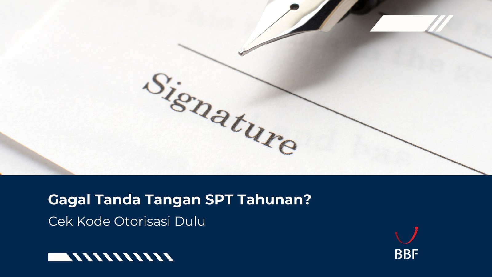 Gagal Tanda Tangan SPT Tahunan? Cek Kode Otorisasi Dulu